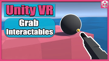 Unity VR Game Basics - PART 2 - Grab Interactables in 10 Minutes