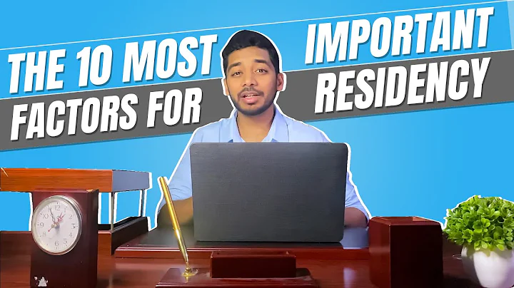 How to match into USMLE Residency in the United States: The 10 most important factors