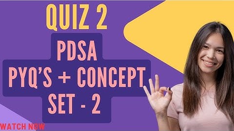 QUIZ 2| PDSA | PYQ