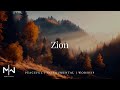 Zion  soaking worship music into heavenly sounds  instrumental soaking worship