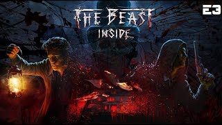 The Beast Inside (PC) - Episode 3 - Let's Play Complet