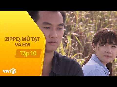 Video Zippo, mù tạt và em tập 10 | Anh ấy và em...Anh chọn... - youtube