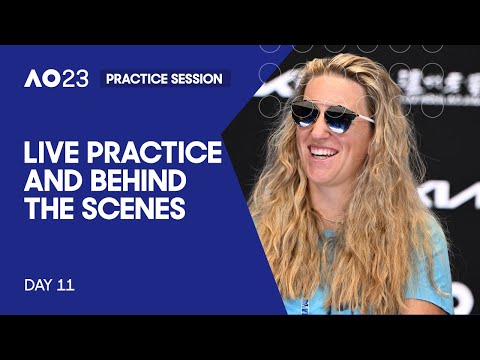 Live | ao practice and behind the scenes | day 11 | australian open 2023