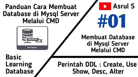 Membuat Database di Mysql Server Melalui CMD | Perintah Show, Create, Use, Desc, Alter.