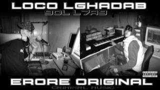 Loco Lghadab x Erore - 9OL L7A9 ( Promo Album Erore 2011 )