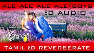 Ale boys | 8d audio tamil reverberate