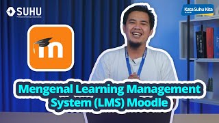 Fungsi dan Kelebihan Learning Management System (LMS) Moodle | Upskilling With SUHU