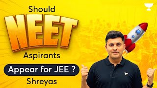 JEE Mains for NEET Aspirants? | Everything You Need to Know | Shreyas screenshot 5