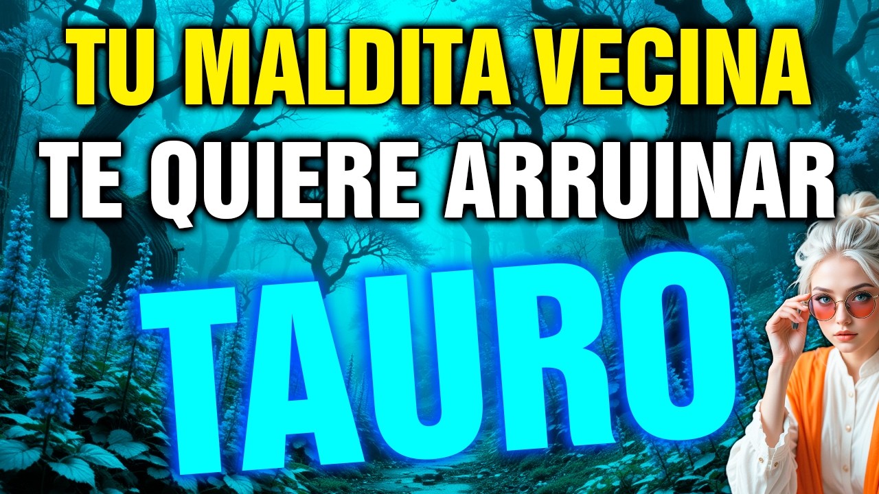 tauro 😨 la BRUJA SE REVELA… tu VECINA ENVIDIOSA CAE bajo el KARMA MÁS OSCURO 💥👀