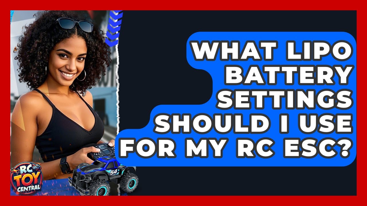 What LiPo Battery Settings Should I Use For My RC ESC? - RC Toy Central ...