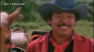 benyamin s film full movie Koboy Insaf  part 1