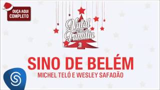 Wesley Safadão e Michel Teló - Sino de Belém (Natal em Família 2) [Áudio Oficial] chords