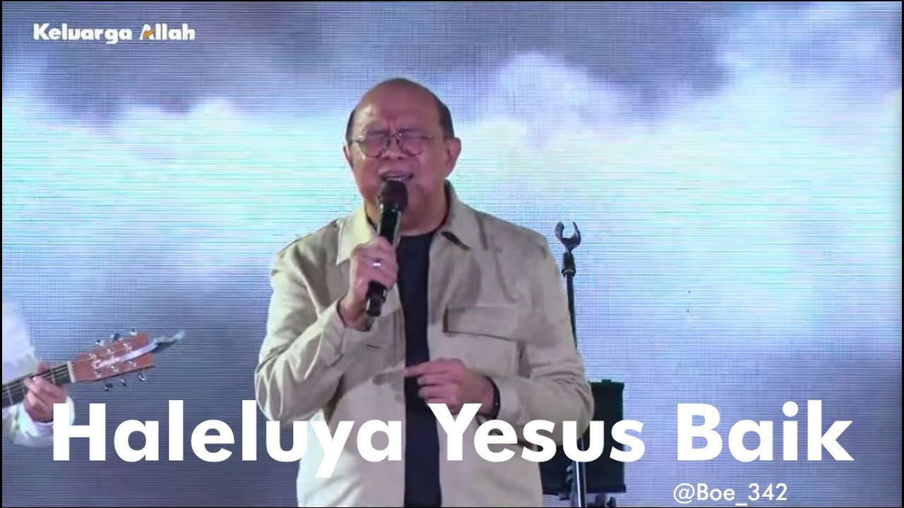 Haleluya Yesus Baik | GBI Keluarga Allah Semarang & Welyar Kauntu
