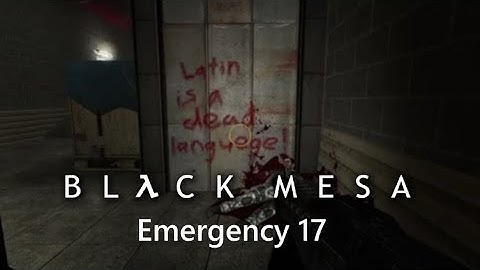 Black Mesa Maps : Emergency 17