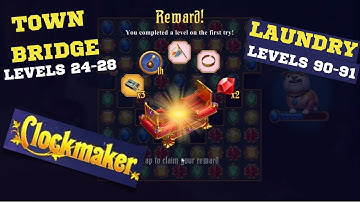 How to play Clockmaker Laundry levels 90-91 and Town Bridge levels 24-28