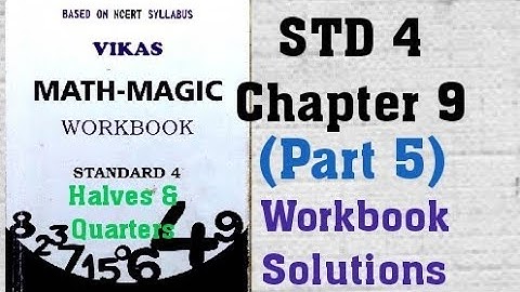 STD 4 Vikas Mathmagic Chapter 9 Carts And wheels (Part 5) Workbook Solutions Sem 2 English Med NCERT
