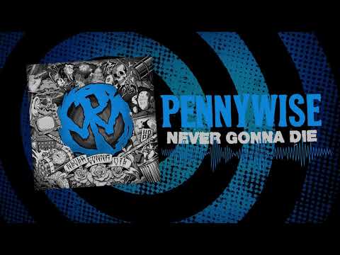 Pennywise - "Never Gonna Die" (Full Album Stream)