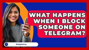 What Happens When I Block Someone On Telegram? - Be App Savvy