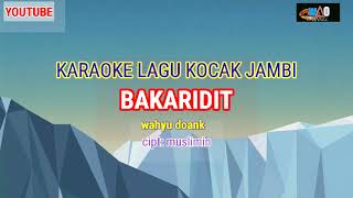 Download Lagu KARAOKE LAGU KOCAK JAMBI ( BAKARIDIT )..@wahyuartemofficial (official music video) MP3