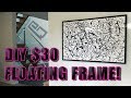 How To Build A Floating Picture Frame For $30! (Easy Method)