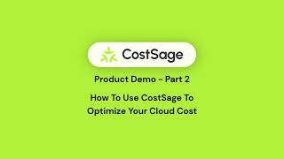 CostSage Product Demo Part 2 - How To Use CostSage To Optimize Cloud Bill | Cloud Cost Optimization