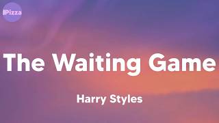 Harry Styles - The Waiting Game (Lyrics)