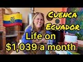 Cuenca Ecuador   Expat Life on a $1,039 monthly budget (Cost of Living Ecuador) 2021