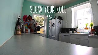 SLOW YOUR ROLL - {EP. #059}