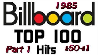 Billboard's Top 100 Songs Of 1985 Pt 1 #50 #1