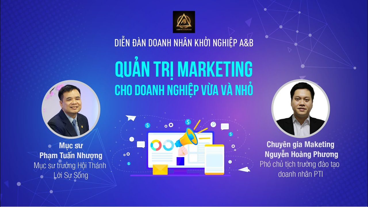 Hội Thảo: Quản trị Marketing cho Doanh nghiệp vừa và... - youtube