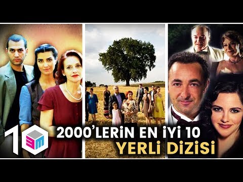 2000'lerin EN İYİ 10 YERLİ DİZİSİ