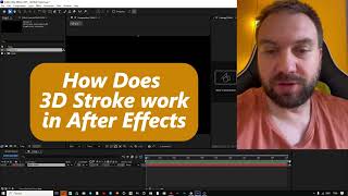 How does 3d Stroke work In After Effects