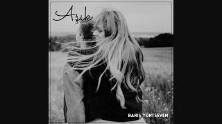 Barış Yurtseven - Âşık 