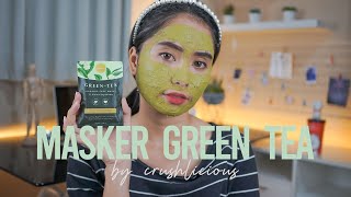 Review Green Tea Masker Organik by Crushlicious | Masker Organik BPOM