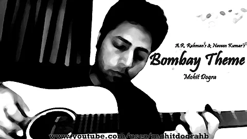 Bombay Theme | A.R.Rahman | On Guitar | Mohit Dogra