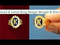 Gold k letter ring design weight and pricegold enamel k letter ring modelby gold lakshmi balaji