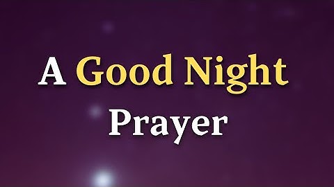 Good Night Prayer For Blessings & Protection | Night Prayer Before Sleep