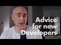 My Best Advice for New Developers in 2026