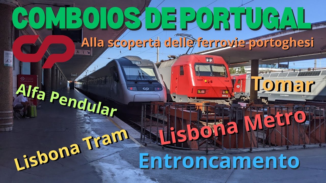 Alla scoperta delle Ferrovie portoghesi! - Comboios de Portugal