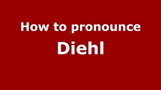 How To Pronounce Diehl Germanygerman - Pronouncenames
