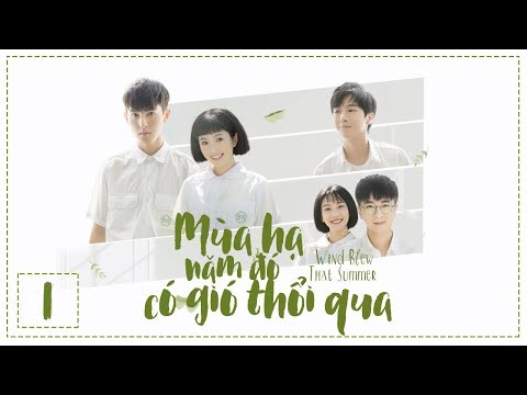 Video Mùa Hạ Năm Đó Có Gió Thổi Qua - Tập 1| Chu Ngọc, Thái... - youtube