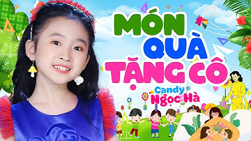 Món Quà Tặng Cô - Bé Candy Ngọc Hà - Nhạc Thiếu Nhi Sôi Động Hay Nhất