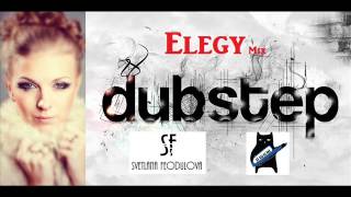 Elegy Mix - Dubstep (Svetlana Feodulova)