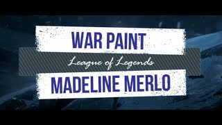 Madeline Merlo - War Paint - League Of Legends Music Video