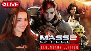 LIVE STREAM - MASS EFFECT 2 LEGENDARY EDITION [9]