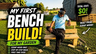 DIY Garden Bench | I Built It From Scrap Wood 🪵(First Time Ever)