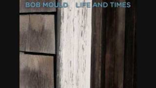Bob Mould -  I&#39;m Sorry, Baby, But You Can&#39;t Stand in My Light Anymore