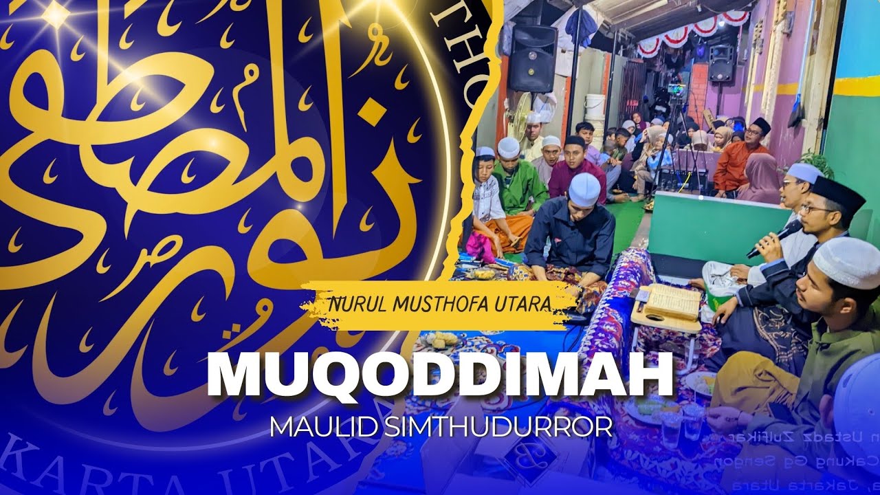 Muqoddimah Maulid Simthudurror - Majlis Nurul Musthofa Utara