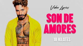 18 Kilates🎶 Son de amores 🎶 (Video Lyric)