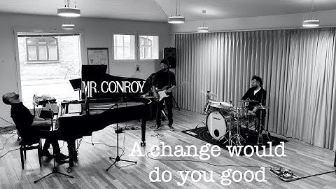 Mr. Conroy: A change would do you good (official visual)